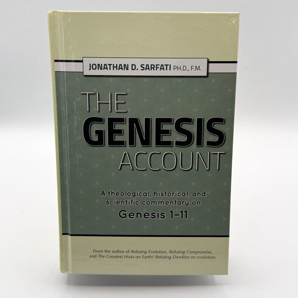The Genesis Account Genesis 1-11 HC Jonathan D Sarfati 2023 Like New ISBN